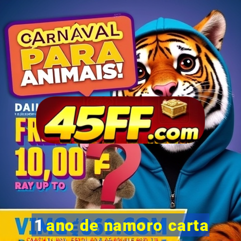 1 ano de namoro carta